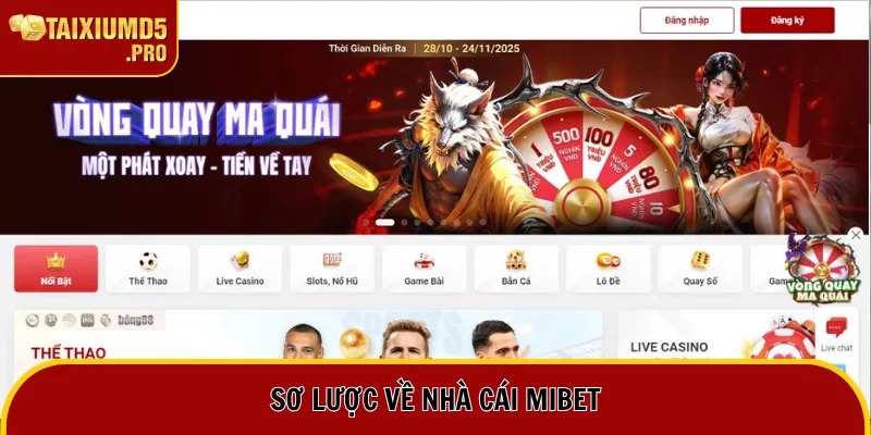 Nhà Cái Mibet - Sân Chơi Cá Cược Xanh Chín Top 1 Năm 2025 1 Sơ lược về nhà cái Mibet